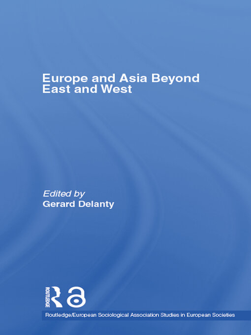 Title details for Europe and Asia beyond East and West by Gerard Delanty - Available